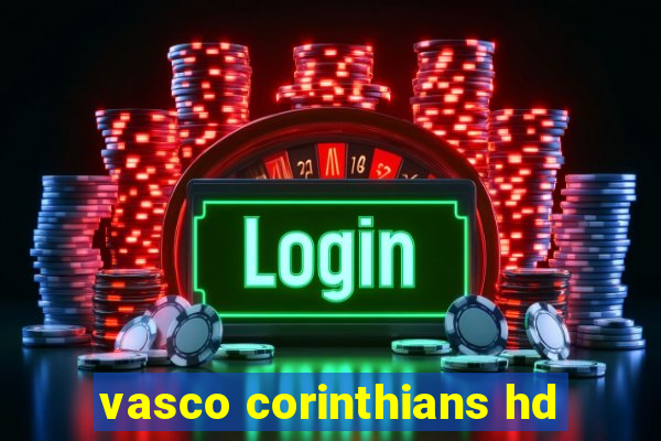 vasco corinthians hd